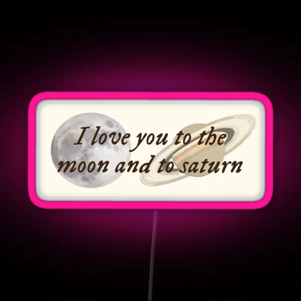Taylor Swift To The Moon And To Saturn RGB Neon Sign