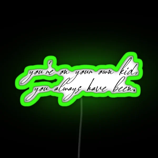 Taylor Swift You Re On Your Own Kid Led RGB Neon Sign
