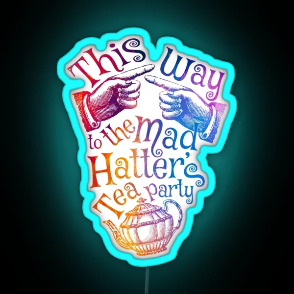 Tea Party Rainbow RGB Neon Sign