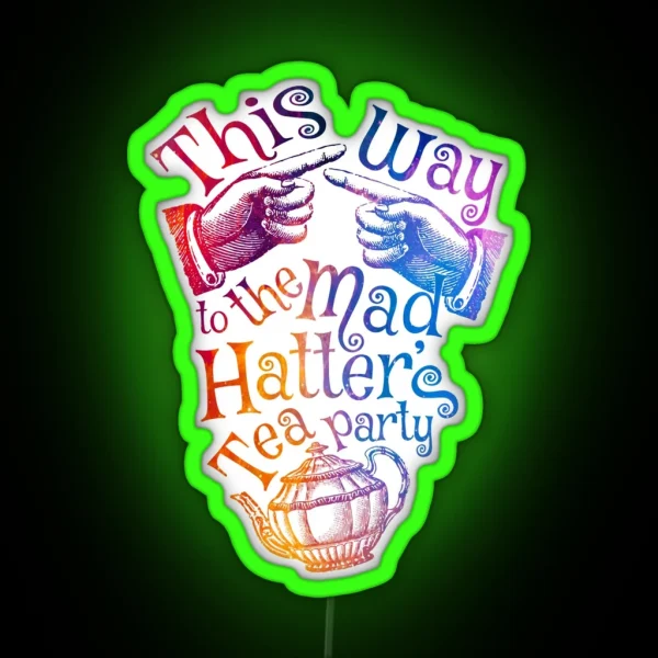 Tea Party Rainbow RGB Neon Sign