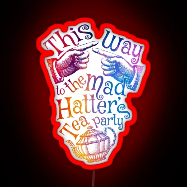 Tea Party Rainbow RGB Neon Sign