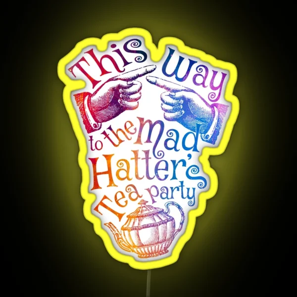 Tea Party Rainbow RGB Neon Sign