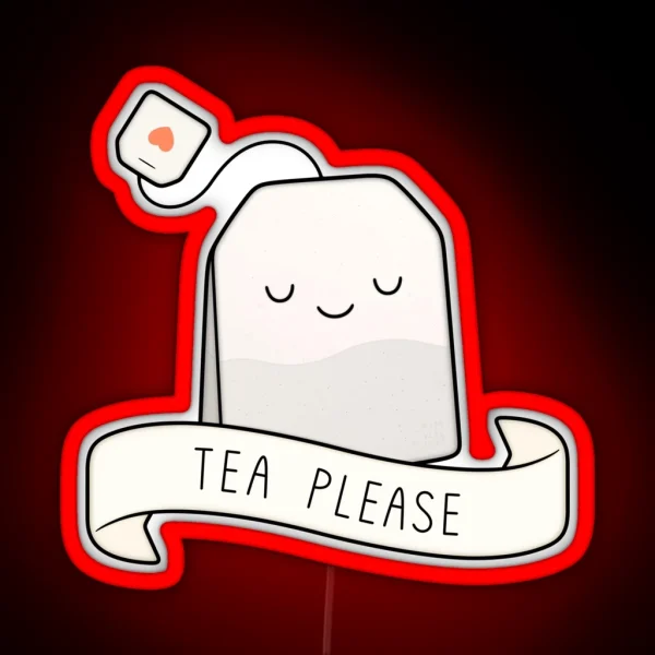 Tea Please RGB Neon Sign