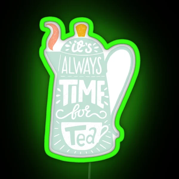 Tea Saying RGB Neon Sign