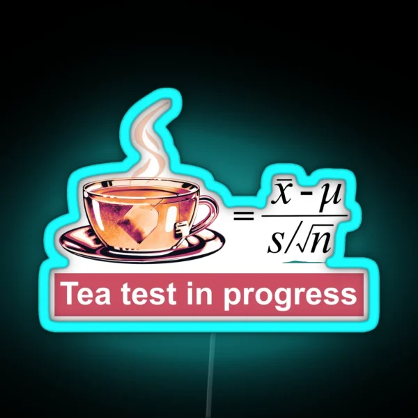 Tea Test Sign RGB Neon Sign
