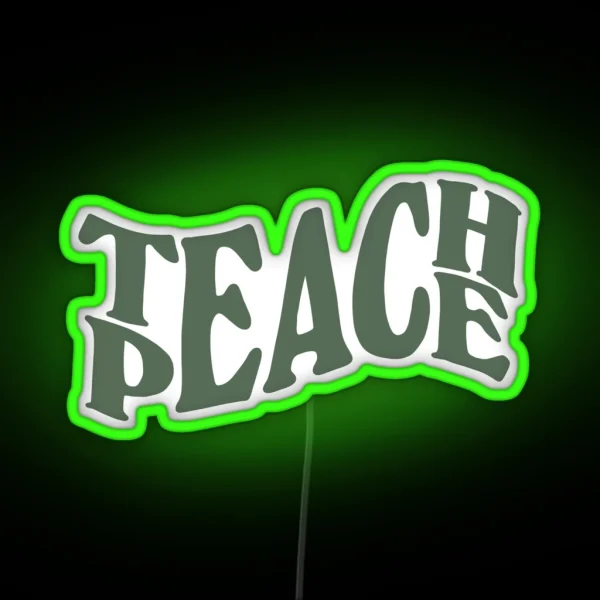Teach Peace Lettering Sage Green RGB Neon Sign