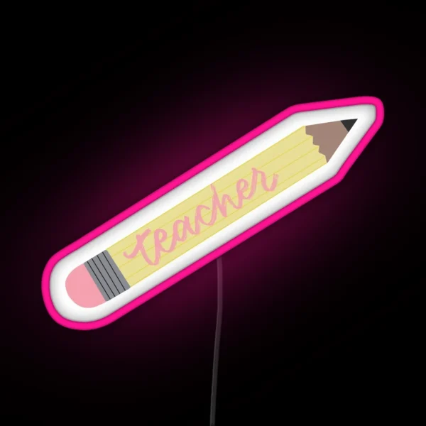 Teacher Pencil Led RGB Neon Sign