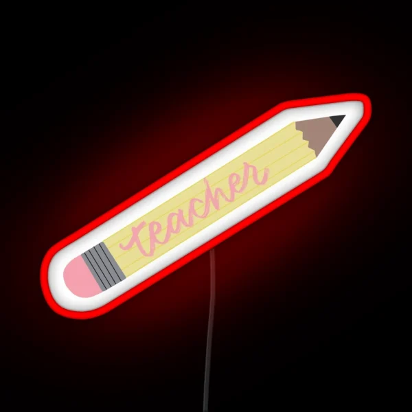 Teacher Pencil Led RGB Neon Sign
