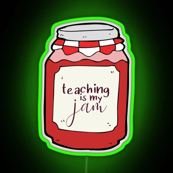 Teaching Is My Jam RGB Neon Sign
