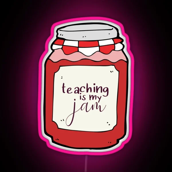 Teaching Is My Jam RGB Neon Sign