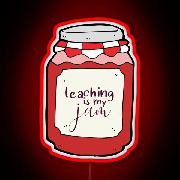 Teaching Is My Jam RGB Neon Sign
