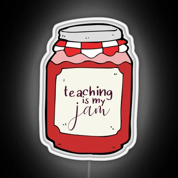 Teaching Is My Jam RGB Neon Sign