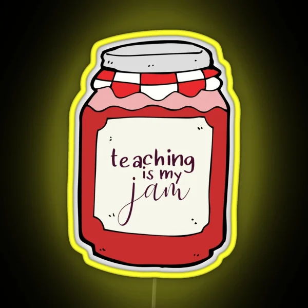 Teaching Is My Jam RGB Neon Sign