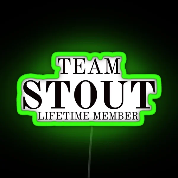 Team Stout Lifetime Member RGB Neon Sign