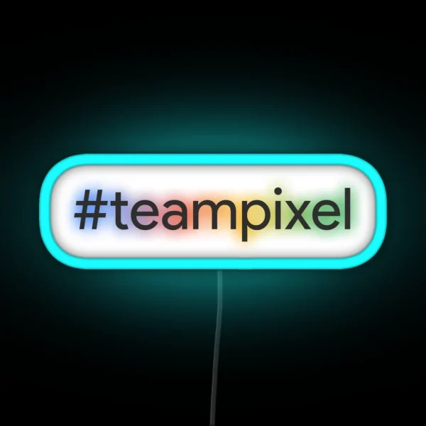 Teampixel Design For Google Pixel Fans Dark RGB Neon Sign