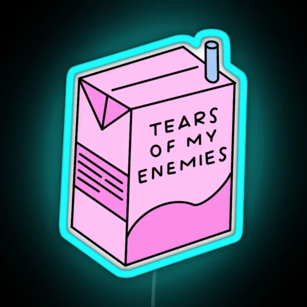 Tears Of My Enemies RGB Neon Sign
