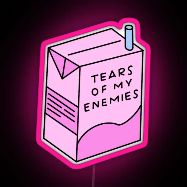 Tears Of My Enemies RGB Neon Sign