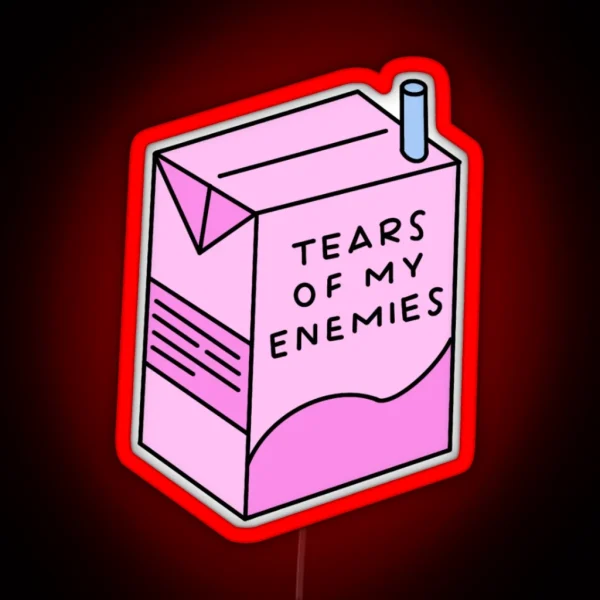 Tears Of My Enemies RGB Neon Sign