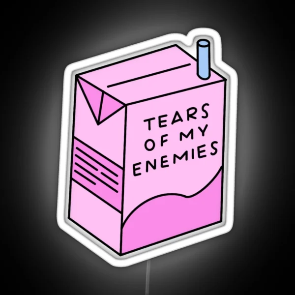 Tears Of My Enemies RGB Neon Sign