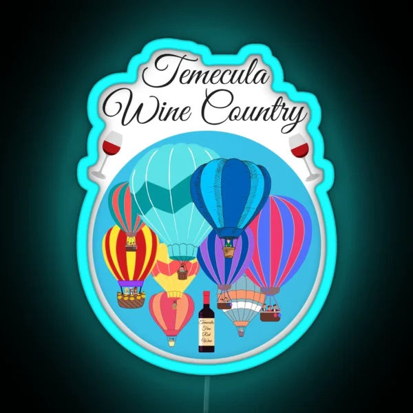 Temecula Wine Country Glasses And Hot Air Balloons RGB Neon Sign