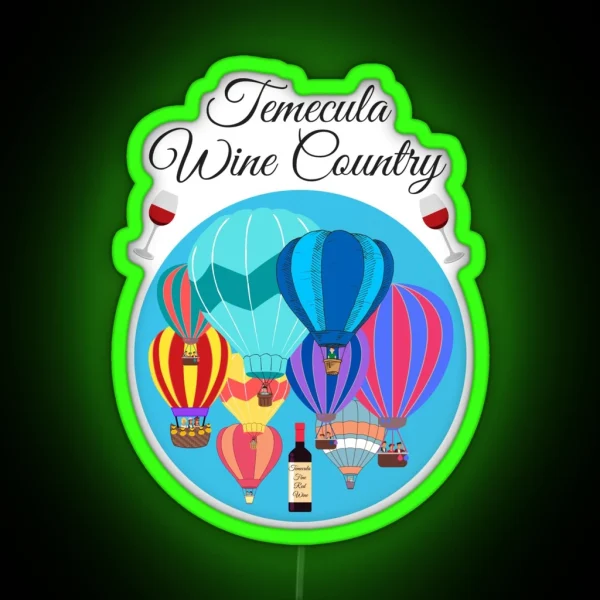 Temecula Wine Country Glasses And Hot Air Balloons RGB Neon Sign