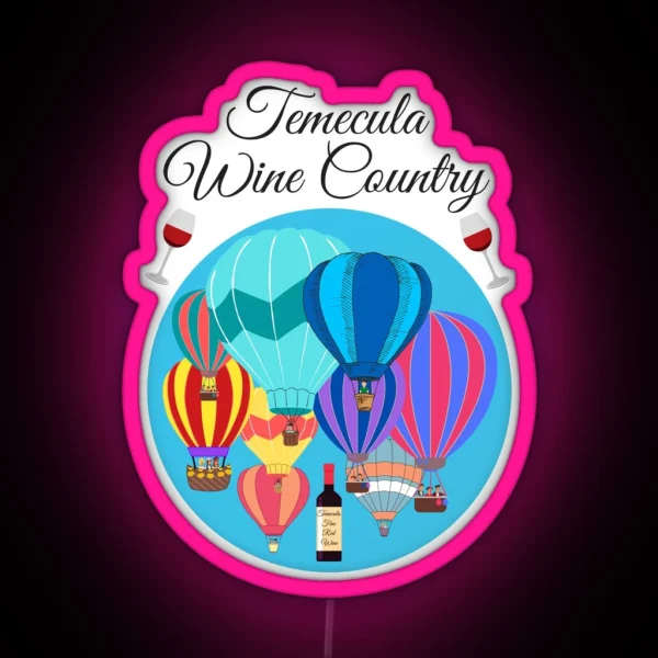 Temecula Wine Country Glasses And Hot Air Balloons RGB Neon Sign