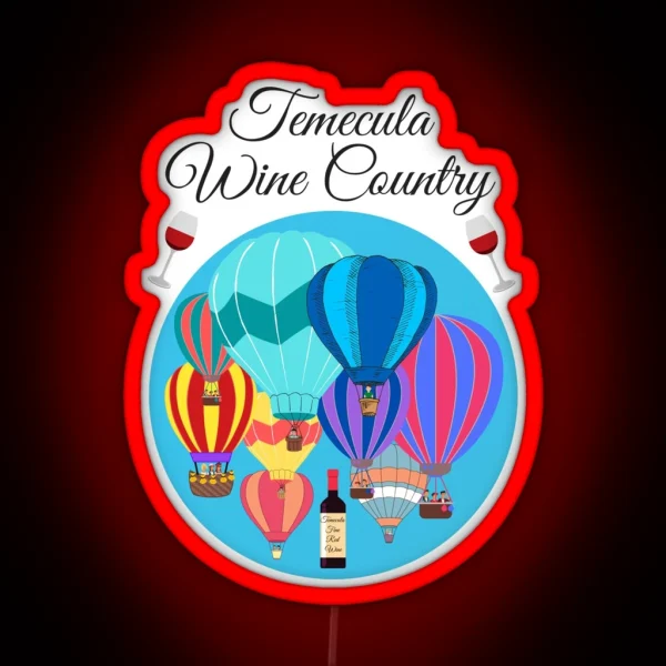 Temecula Wine Country Glasses And Hot Air Balloons RGB Neon Sign