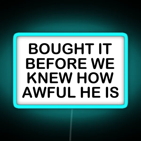 Tesla Bumper Bought It Before We Knew How Awful He Is RGB Neon Sign