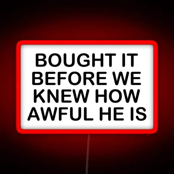 Tesla Bumper Bought It Before We Knew How Awful He Is RGB Neon Sign