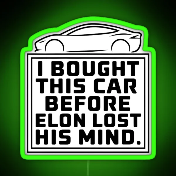 Tesla Bumper I Bought This Car Before Elon RGB Neon Sign
