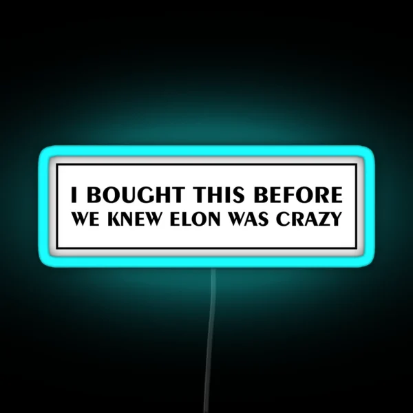 Tesla Bumper Led I Bought This Before We Knew RGB Neon Sign