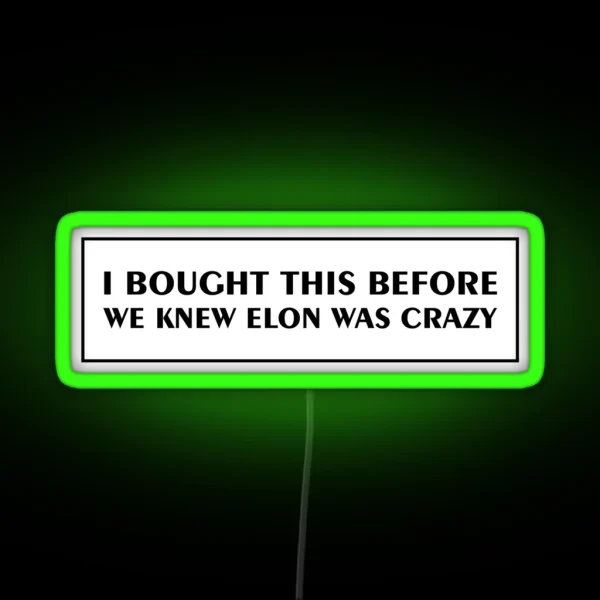 Tesla Bumper Led I Bought This Before We Knew RGB Neon Sign