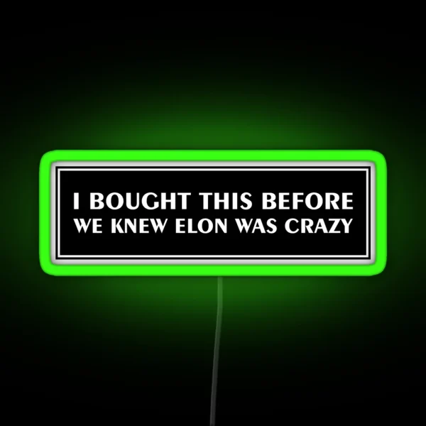 Tesla Bumper Led I Bought This Before We Knew RGB Neon Sign