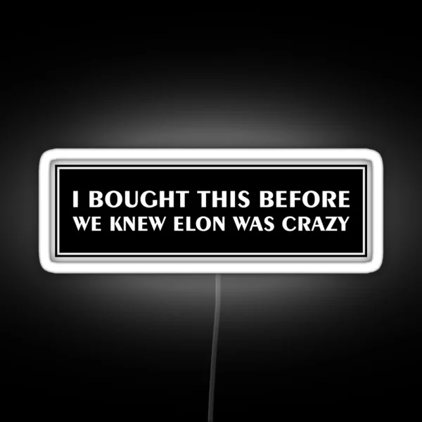 Tesla Bumper Led I Bought This Before We Knew RGB Neon Sign
