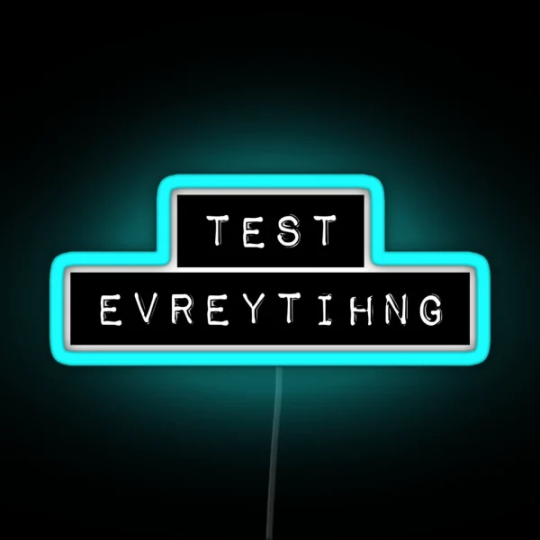 Test Everything RGB Neon Sign