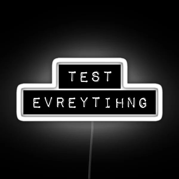 Test Everything RGB Neon Sign