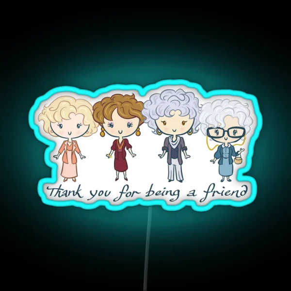 Thank You For Being A Friend RGB Neon Sign