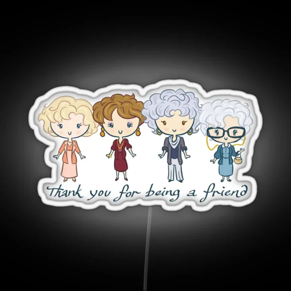 Thank You For Being A Friend RGB Neon Sign