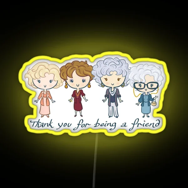 Thank You For Being A Friend RGB Neon Sign