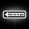 Neon 'That Car is Gay' Sign for Retro Arcade Humor