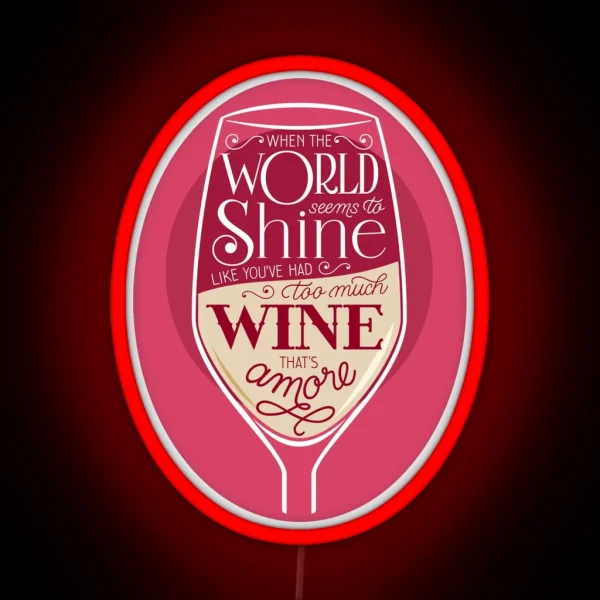 That S Amore White Wine RGB Neon Sign