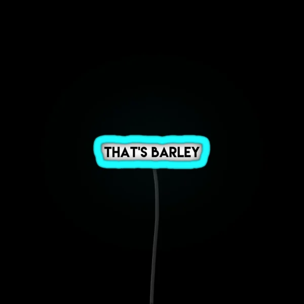 That S Barley RGB Neon Sign