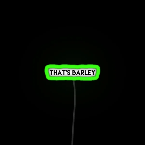 That S Barley RGB Neon Sign