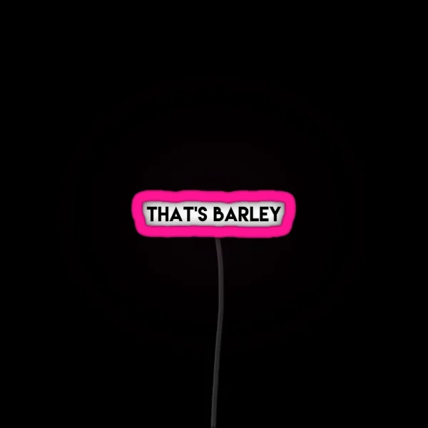 That S Barley RGB Neon Sign