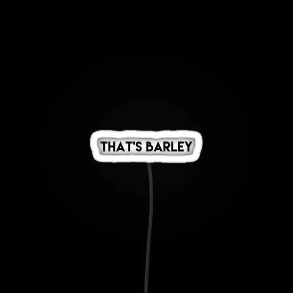 That S Barley RGB Neon Sign