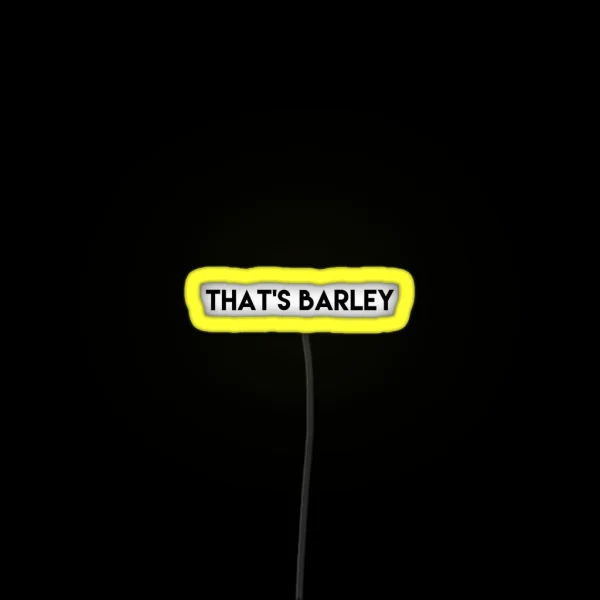 That S Barley RGB Neon Sign