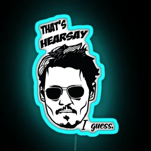 That S Hearsay I Guess RGB Neon Sign