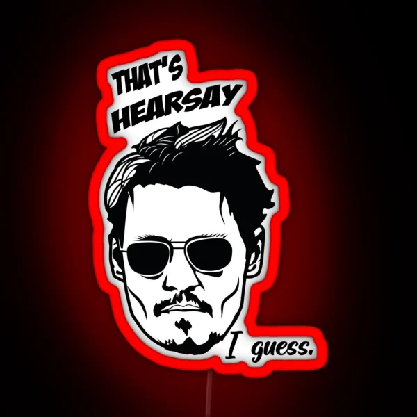 That S Hearsay I Guess RGB Neon Sign