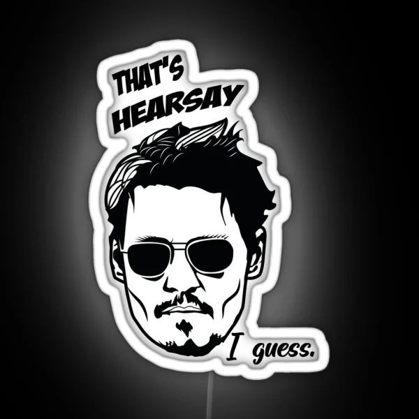 That S Hearsay I Guess RGB Neon Sign