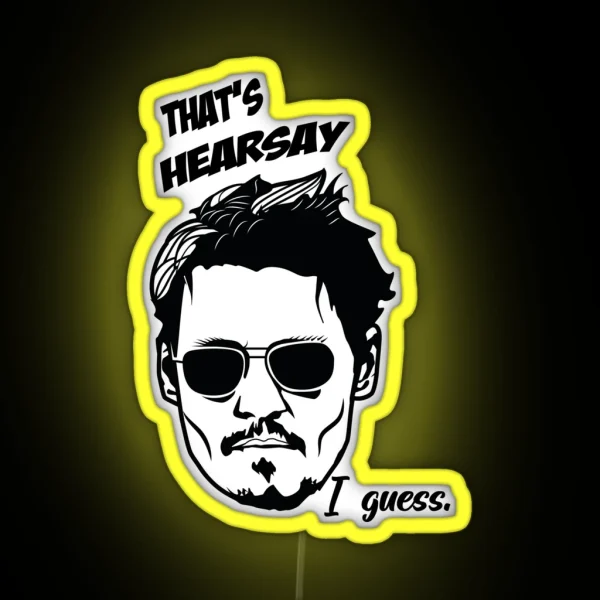 That S Hearsay I Guess RGB Neon Sign